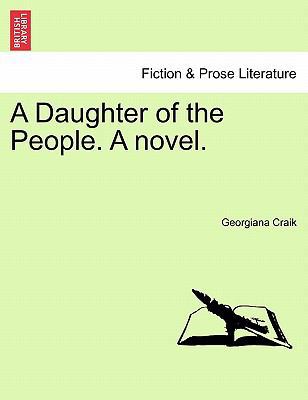 A Daughter of the People. a Novel. 1240891644 Book Cover