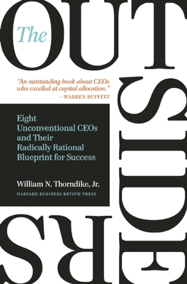 The Outsiders: Eight Unconventional CEOs and Th... 1422162672 Book Cover