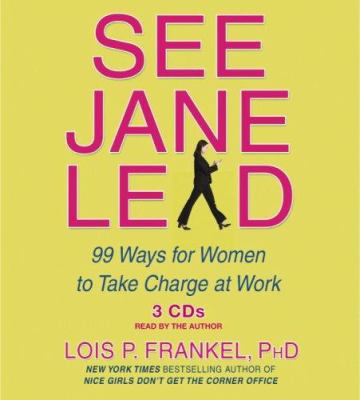 See Jane Lead: 99 Ways for Women to Take Charge... 1594838860 Book Cover