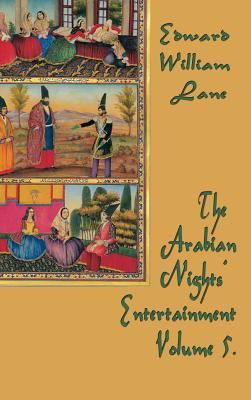 The Arabian Nights' Entertainment Volume 5 1515422569 Book Cover