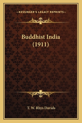 Buddhist India (1911) 1166611868 Book Cover