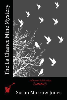 The La Chance Mine Mystery 1532721722 Book Cover