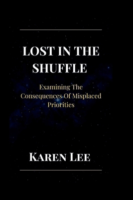 Lost in the Shuffle: Examining The Consequences... B0CWXW8BQ4 Book Cover