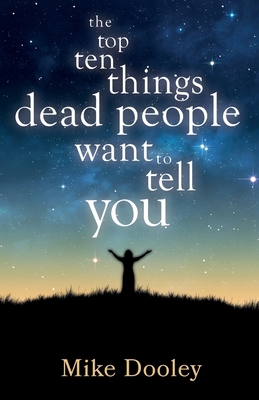 The Top Ten Things Dead People Want to Tell You 1781803943 Book Cover