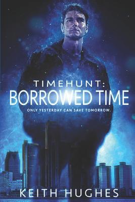 Timehunt: Borrowed Time 1726888878 Book Cover