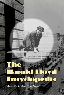 The Harold Lloyd Encyclopedia 0786446749 Book Cover