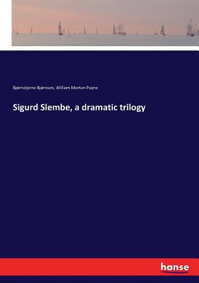 Sigurd Slembe, a dramatic trilogy 333730446X Book Cover