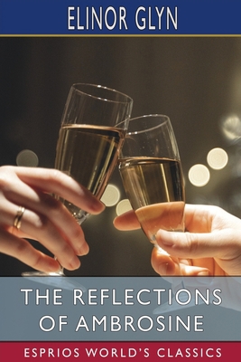 The Reflections of Ambrosine (Esprios Classics) 1034921630 Book Cover