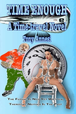 Time Enough: A Time-travel Novel B087LGXY93 Book Cover