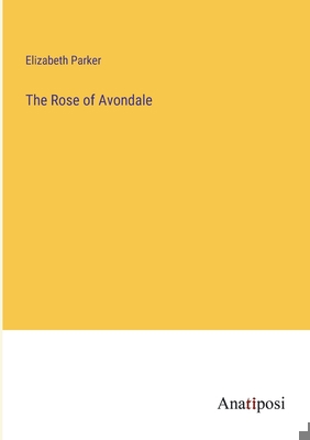 The Rose of Avondale 338214770X Book Cover