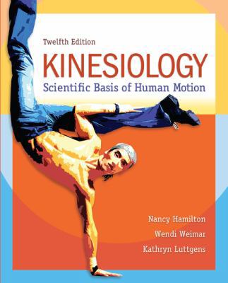 Kinesiology: Scientific Basis of Human Motion 0077514440 Book Cover