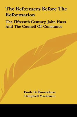The Reformers Before the Reformation: The Fifte... 1161622527 Book Cover