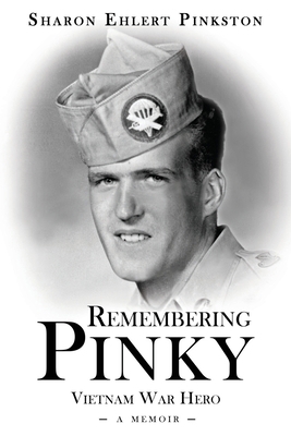 Remembering Pinky: Vietnam War Hero 1681115565 Book Cover