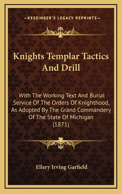 Knights Templar Tactics And Drill: With The Wor... 1165391929 Book Cover