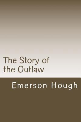 The Story of the Outlaw 1981138048 Book Cover