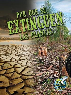 Por Qu? Se Extinguen Las Plantas: Why Plants Be... [Spanish] 1631550527 Book Cover