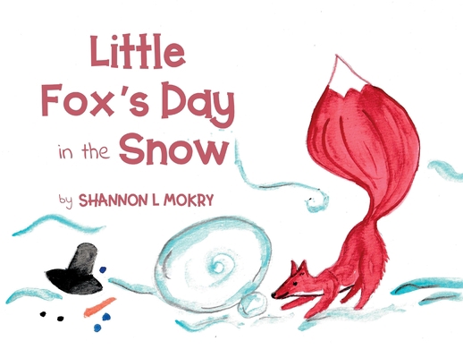 Little Fox's Day in the Snow 1951521110 Book Cover
