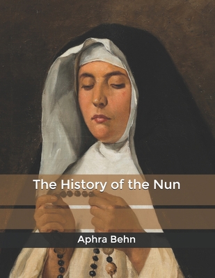 The History of the Nun B084DG2BL3 Book Cover