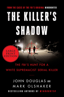 The Killer's Shadow: The Fbi's Hunt for a White... [Large Print] 006300741X Book Cover