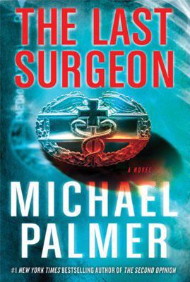 The Last Surgeon [Large Print] 1410428761 Book Cover