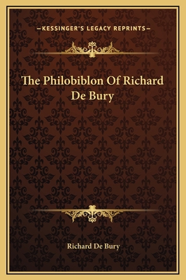 The Philobiblon Of Richard De Bury 1169212786 Book Cover