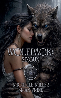 Wolfpack: SixGun B0H9PLZMH7 Book Cover