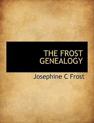 The Frost Genealogy 1140068350 Book Cover