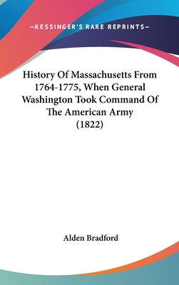 History Of Massachusetts From 1764-1775, When G... 0548964920 Book Cover