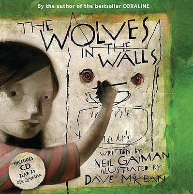 The Wolves in the Walls. Written by Neil Gaiman 0747591628 Book Cover