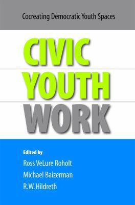 Civic Youth Work: Cocreating Democratic Youth S... 1933478845 Book Cover