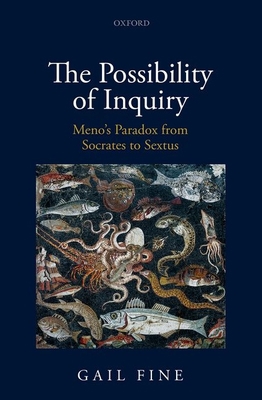 The Possibility of Inquiry: Meno's Paradox from... 0199577390 Book Cover