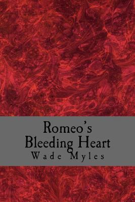 Romeo's Bleeding Heart: A Collection of Poetic ... 1534921877 Book Cover