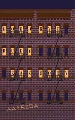 Goodbye, Rudy Kazoody 1460292421 Book Cover