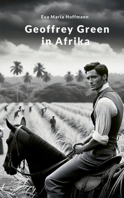 Geoffrey Green in Afrika: Band II [German] 3695100265 Book Cover