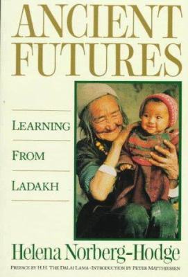 Ancient Futures: Learning from Ladakh 0871566435 Book Cover