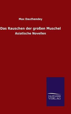 Das Rauschen der großen Muschel [German] 3846078565 Book Cover