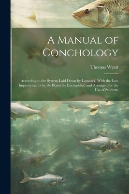 A Manual of Conchology: According to the System... 1022790137 Book Cover