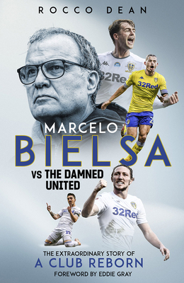 Marcelo Bielsa Vs the Damned United: The Extrao... 1785319930 Book Cover