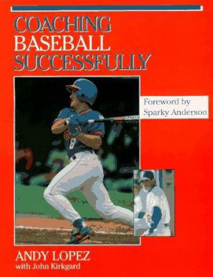 Coaching Baseball Successfully 0873226097 Book Cover
