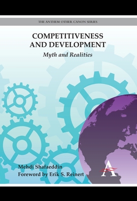 Competitiveness and Development: Myth and Reali... 0857284606 Book Cover