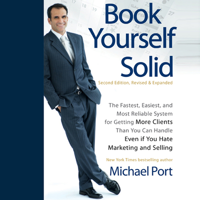 Book Yourself Solid: The Fastest, Easiest, and ... 1596591358 Book Cover