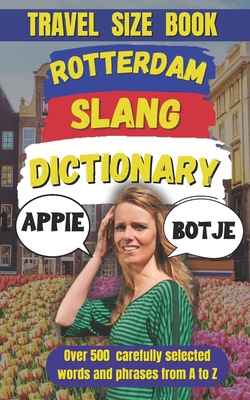 Rotterdam Slang Dictionary - The Language of th... B0DVQ5M2BC Book Cover
