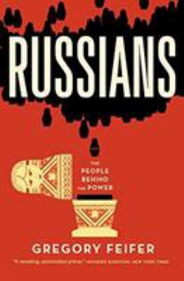 Russians: The People Behind the Power 1455509639 Book Cover
