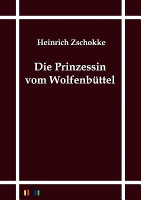 Die Prinzessin vom Wolfenb?ttel [German] 386403521X Book Cover