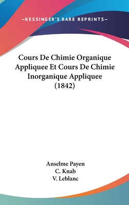 Cours de Chimie Organique Appliquee Et Cours de... [French] 1160944938 Book Cover