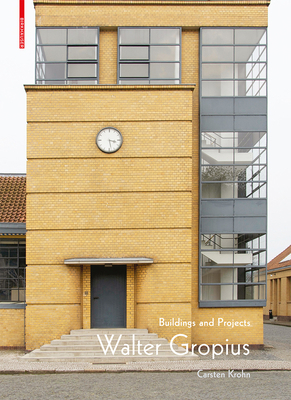 Walter Gropius: Buildings and Projects 3035617287 Book Cover