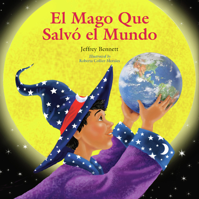 El Mago Que Salvó El Mundo [Spanish] 0972181954 Book Cover