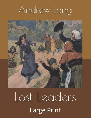 Lost Leaders: Large Print 1695386345 Book Cover