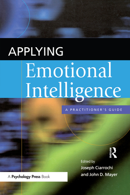 Applying Emotional Intelligence: A Practitioner... 1841694622 Book Cover