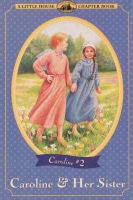 Caroline & Her Sister: Adapted from the Carolin... 0060281553 Book Cover